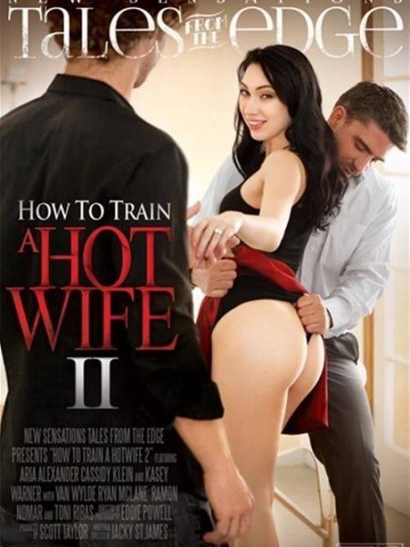 Tales From The Edge How To Train A Hotwife vol.2 full erotik +18 izle