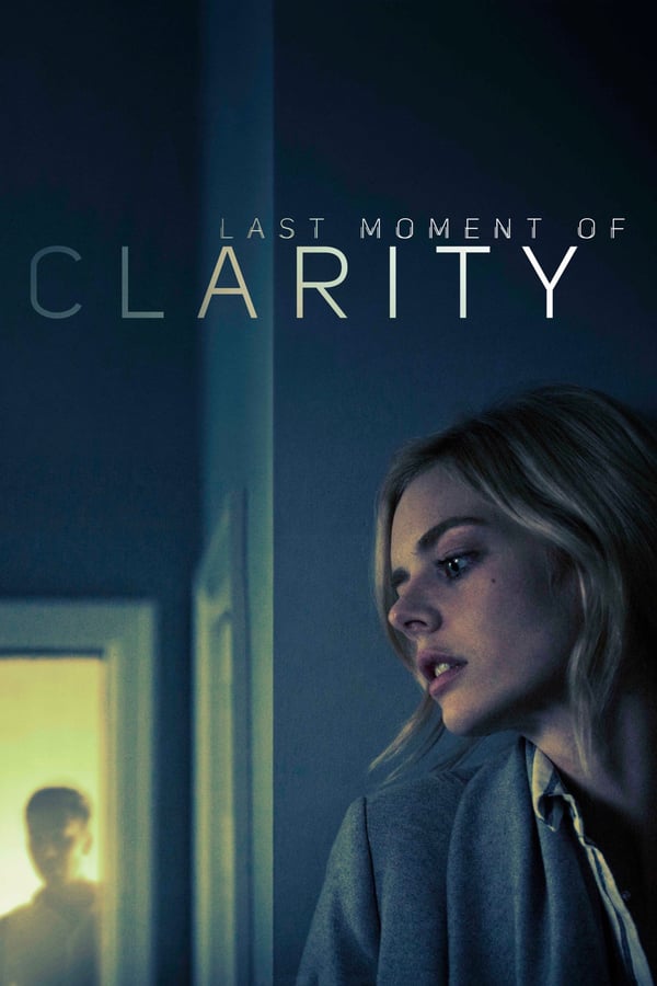 Last Moment of Clarity (2020) izle